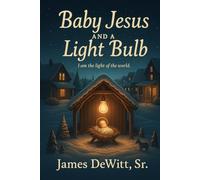 Baby Jesus and A Lightbulb
