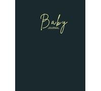 Baby Journal: Schwangerschaft /Geburt/Kinder Entwicklungsbuch