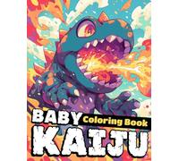 Baby Kaiju Coloring Book: Whimsical Fantasy Creature Coloring pages with Simple Magical Playground Illustrations for All Ages Creativity