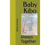 Baby Kibo: Always Together