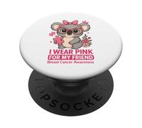 Baby Koala Indosso Rosa Per Il Mio Amico Sensibilizzazione Del Cancro Al Seno PopSockets PopGrip Adesivo