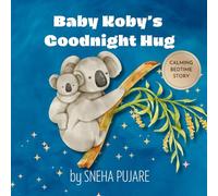 Baby Koby's Good Night Hug: Kids Bedtime Story Book Series - Age 1-4 Yrs | Soothing Children Story| Perfect Christmas, Birthday, Holiday gifts for kids