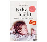 Baby.leicht: Was Eltern und Babys wirklich brauchen