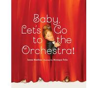 Baby, Let's Go to the Orchestra!