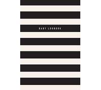 Baby Logbook: Black Stripe Tracker for Newborns, Breastfeeding Journal, Sleeping and Baby Health Notebook