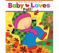 Baby Loves Fall!: A Karen Katz Lift-the-Flap Book