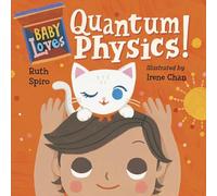 Baby Loves Quantum Physics!: 4