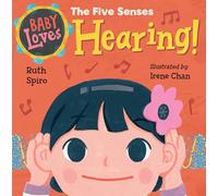 Baby Loves the Five Senses: Hearing!
