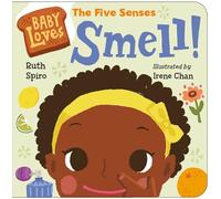 Baby Loves the Five Senses: Smell!