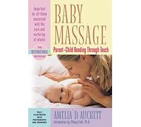 Baby Massage: Parent-Child Bonding Through Touch