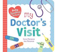 Baby Medical School: My Doctor's Visit: 1 (Baby University)