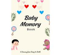 Baby Memory Book: A Journey from Bump to Birthday