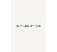 Baby Memory Book: A Minimalist Keepsake Journal for Your Baby's First Year