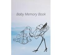 Baby Memory Book: Cherish every precious moment of your baby's first year.