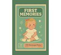 Baby Memory Notebook "First Memories": Retro Vintage Journal - Cute Baby Cover Designs: Lovely Baby Shower & Newborn Gift, Perfect for New Parents to ... Hardcover, 120 Blank Pages, 6"x9", A5