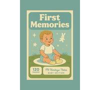 Baby Memory Notebook "First Memories": Retro Vintage Journal - Cute Baby Cover Designs: Lovely Baby Shower & Newborn Gift, Perfect for New Parents to ... Softcover, 120 Blank Pages, 6"x9", A5