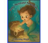 Baby Mermaid Adventures: A Coloring Book