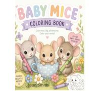 Baby Mice A Fun Coloring Book For Little Artists