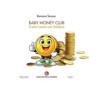 Baby Money Club. Il mio I anno con Soldino