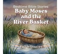 Baby Moses and The River Basket