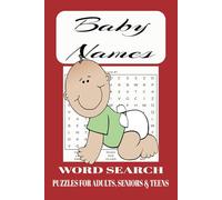 Baby Names: A word search puzzle book with easy to read print loaded with baby names, both boy names and girl names. 50+ puzzles. A great gift for vacations, holidays and for your free time.