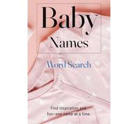 Baby Names Word Search Puzzle Book: 55 Puzzles for Parents, Name Lovers & Baby Planners