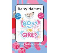 Baby Names Word Search Puzzles: Word Searches with easy to Read Print about Girl Names, Boy Names, Infants and More 6x9 inches, 110 pages, 50+ Puzzles,... Gift for Vacations, Holidays and Free Times