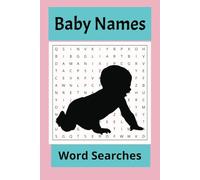 Baby Names Word Searches: Word Search Books with Easy to Read Print for Relaxing and Brain Stimulation. [6X9 inches, 110 pages] 55 Puzzles...Great for Relaxing and Brain Stimulation