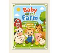 Baby on the Farm: Big & Easy Coloring Book for Toddlers Ages 2-4