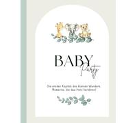Baby Party Gästebuch: Erinnerungsbuch für 50 Gäste, Platz für Wünsche und Fotos, unterhaltsame Fragen, für Junge oder Mädchen: Wünsche und Erinnerungen, die ein Leben lang begleiten