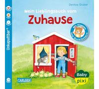 Baby Pixi 84: Mein Lieblingsbuch vom Zuhause: Ein Baby-Buch mit Klappen und Gucklöchern ab 1 Jahr