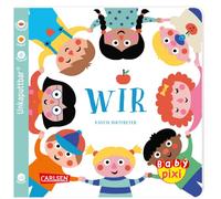 Baby Pixi (unkaputtbar) 116: WIR: Ein Baby-Buch ab 12 Monaten (116)