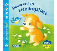 Baby Pixi (unkaputtbar) 164: Baby Pixi Stoff: Meine ersten Lieblingstiere: wasserfest, schadstoffgeprüft, reißfest