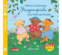 Baby Pixi (unkaputtbar) 72: Meine schönsten Fingerspiele und Mitmachlieder: Unzerstörbares Baby-Buch ab 9 Monaten mit ersten Reimen, Spielen und ... Kleinkinder - auch als Badebuch geeignet (72)