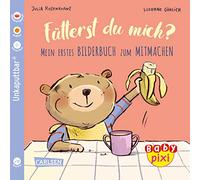 Baby Pixi (unkaputtbar) 76: Fütterst du mich?: Mein erstes Bilderbuch zum Mitmachen | Ein Baby-Buch zum Thema Essen ab 12 Monaten (76)