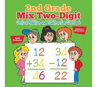 Baby Professor 2nd Grade Mix Two-Digit Vertical Addition and Subtrac (Tascabile)