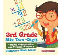 Baby Professor 3rd Grade Mix Two-Digit Vertical Multiplication and D (Tascabile)