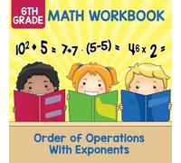 Baby Professor 6th Grade Math Workbook Order of Operations With Expo (Tascabile)