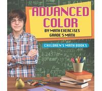 Baby Professor Advanced Color by Math Exercises Grade 5 Math (Copertina rigida)