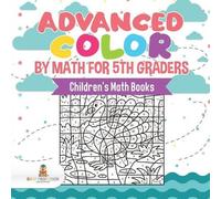 Baby Professor Advanced Color by Math for 5th Graders Children's Mat (Tascabile)