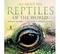 Baby Professor All About the Reptiles of the World - Animal B (Copertina rigida)