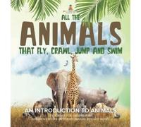 Baby Professor All the Animals That Fly, Crawl, Jump and Swim (Copertina rigida)