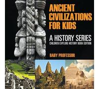 Baby Professor Ancient Civilizations For Kids (Tascabile)