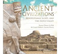 Baby Professor Ancient Civilizations - Mesopotamia, Egypt, and the I (Tascabile)