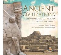Baby Professor Ancient Civilizations - Mesopotamia, Egypt, and the I (Tascabile)