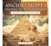 Baby Professor Ancient Egypt's Deepest Secrets Revealed -Children's (Tascabile)