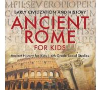 Baby Professor Ancient Rome for Kids - Early History, Science, Archi (Tascabile)
