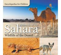 Baby Professor Animals of the Sahara Wildlife of the Desert Encyclop (Tascabile)