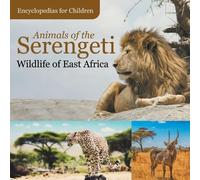 Baby Professor Animals of the Serengeti Wildlife of East Africa Ency (Tascabile)