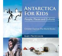 Baby Professor Antarctica For Kids (Tascabile)